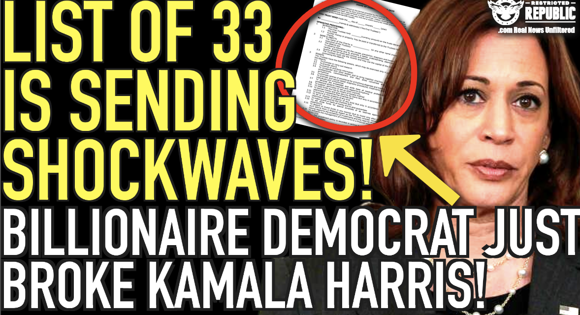 List Of 33 Is Sending Shockwaves! Billionaire Democrat Just Broke Kamala Harris!